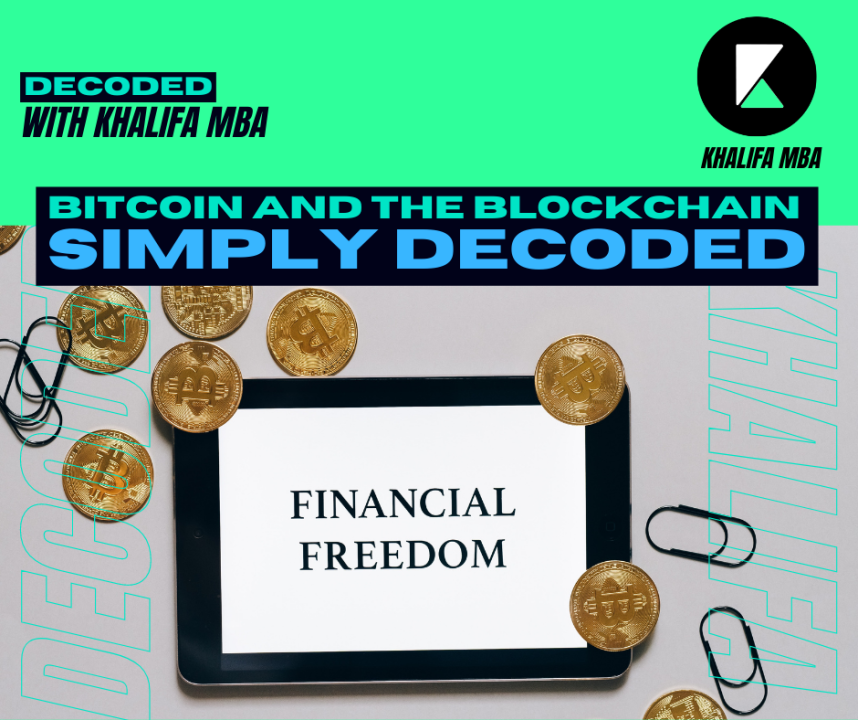 Bitcoin And The Blockchain - Simply Decoded